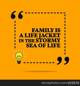 Inspirational motivational quote. Family is a life jacket in the stormy sea of life. Vector simple design. Black text over yellow background