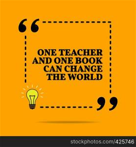 Inspirational motivational quote. One teacher and one book can change the world. Vector simple design. Black text over yellow background