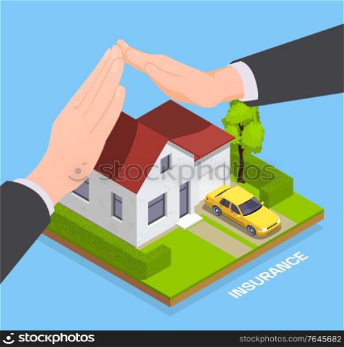 Insurance isometric composition with image of private house with agents hands protecting property with editable text vector illustration