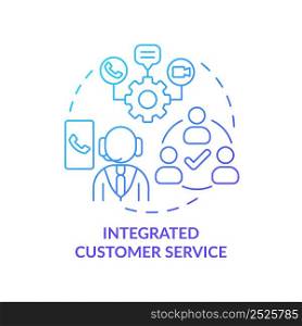 Integrated customer service blue gradient concept icon. Client support. Type of customer service abstract idea thin line illustration. Isolated outline drawing. Myriad Pro-Bold font used. Integrated customer service blue gradient concept icon