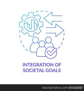 Integration of societal goals blue gradient concept icon. Livable city. Maas integration level abstract idea thin line illustration. Isolated outline drawing. Myriad Pro-Bold font used. Integration of societal goals blue gradient concept icon