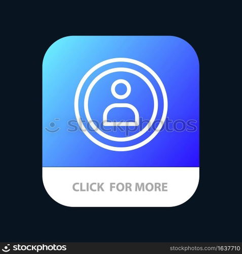 Interface, Navigation, User Mobile App Button. Android and IOS Line Version