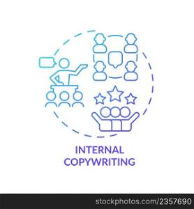 Internal copywriting blue gradient concept icon. Relationship with employees. Service of PR firm abstract idea thin line illustration. Isolated outline drawing. Myriad Pro-Bold font used. Internal copywriting blue gradient concept icon