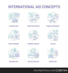 International aid blue gradient concept icons set. Foreign volunteer opportunities idea thin line color illustrations. Financial aid. Isolated symbols. Roboto-Medium, Myriad Pro-Bold fonts used. International aid blue gradient concept icons set