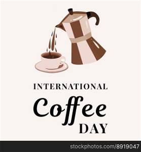 International Coffee Day, a coffee maker from which coffee flows. Vector illustration.. International Coffee Day, a coffee maker from which coffee flows. Vector illustration