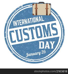 International customs day grunge rubber stamp on white background, vector illustration