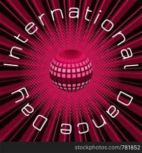 International Dance Day. Concept of the event. Mirror ball for parties in the center with rays, crimson background. Pop art style. International Dance Day. Crimson mirror ball
