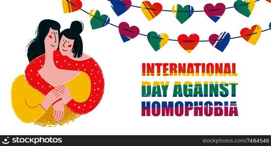 International day against homophobia. Happy lesbian couple. Decoration of rainbow hearts. Vector illustration.. International day against homophobia. Vector illustration.