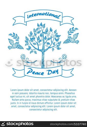 International Day of Peace Promotional Poster. International Day of Peace promotional poster. Isolated vector illustration of two doves flying toward tree with olive branches in beaks banner with text