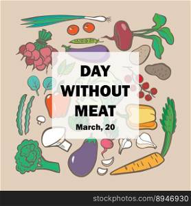 International day without meat. Go vegan banner vector isolated. Healthy vegetarian food. Fresh vegetables.
