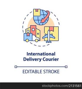 International delivery courier concept icon. Global transportation abstract idea thin line illustration. Isolated outline drawing. Editable stroke. Roboto-Medium, Myriad Pro-Bold fonts used. International delivery courier concept icon