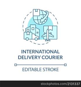 International delivery courier turquoise concept icon. Global transportation abstract idea thin line illustration. Isolated outline drawing. Editable stroke. Roboto-Medium, Myriad Pro-Bold fonts used. International delivery courier turquoise concept icon