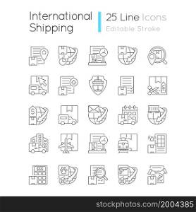 International logistics business linear icons set. Global transportation service. Professional delivery. Customizable thin line contour symbols. Isolated vector outline illustrations. Editable stroke. International logistics business linear icons set