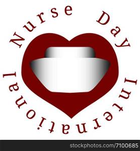 International Nurses Day 12 May. Concept of medical holiday. White background, hearts, nurse cap, event name. International Nurses Day. Hearts, nurse cap