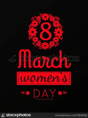 International womans day banner, holiday celebrated on eight of March, flowers in shape of 8 vector illustration greeting card design isolated on black. International Womans Day Holiday on Eight of March