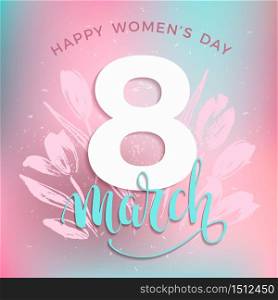 International Women&rsquo;s Day. Vector template with lettering design and hand draw texture. Design for card, poster, flyer and other users. International Women&rsquo;s Day. Vector template
