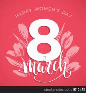 International Women&rsquo;s Day. Vector template with lettering design and hand draw texture. Design for card, poster, flyer and other users. International Women&rsquo;s Day. Vector template
