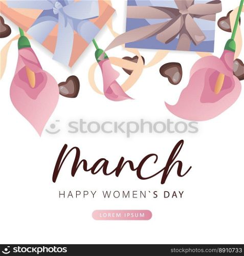International Women s Day, 8 March banner design with number eight, pink calla lilies, chocolate hearts, gifts, ribbons. Romantic floral Mother s Day design for greeting card, poster, postcard, flyer.