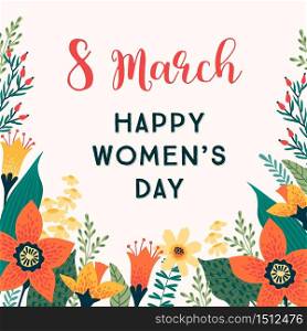 International Women s Day. Vector template with flowers for card, poster, flyer and other users. International Women s Day. Vector template with flowers.