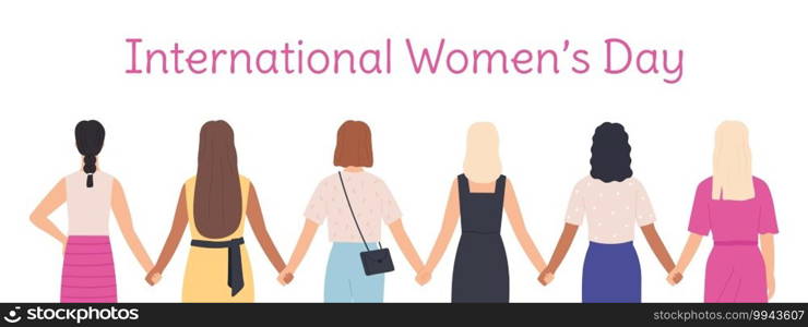 International womens day. Female characters holding hands standing together back view. Woman diverse group. Sisterhood power vector concept. Illustration female power solidarity, diverse sisterhood. International womens day. Female characters holding hands standing together back view. Woman diverse group. Sisterhood power vector concept