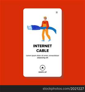 Internet Cable Installation Provider Worker Vector. Maintenance Service Employee Connecting Internet Cable For Global Network. Character Networking Connection Accessory Web Flat Cartoon Illustration. Internet Cable Installation Provider Worker Vector