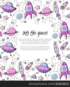 Into the space. Vertical child card with contour colorful space pattern of constellation, rockets, stars, planets and lettering. Vector template for banner, poster, invitation and your creativity. Into the space. Vertical child card with contour colorful space pattern of constellation, rockets, stars, planets and lettering. Vector template