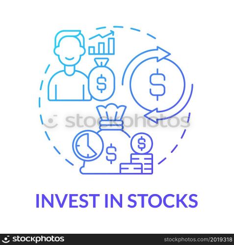 Invest in stocks blue gradient concept icon. Making money online method abstract idea thin line illustration. Exchange-traded fund. Investing in stock market. Vector isolated outline color drawing. Invest in stocks blue gradient concept icon