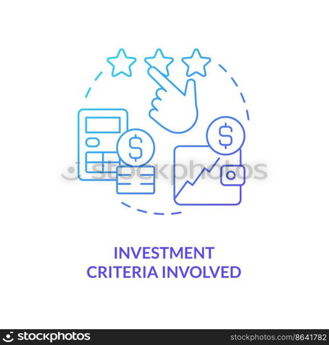 Investment criteria involved blue gradient concept icon. Factor affecting investment decisions abstract idea thin line illustration. Isolated outline drawing. Myriad Pro-Bold font used. Investment criteria involved blue gradient concept icon