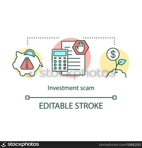 Investment scam concept icon. Financial fraud idea thin line illustration. Stealing saver money. Transferring money to fake company. Vector isolated outline drawing. Editable stroke