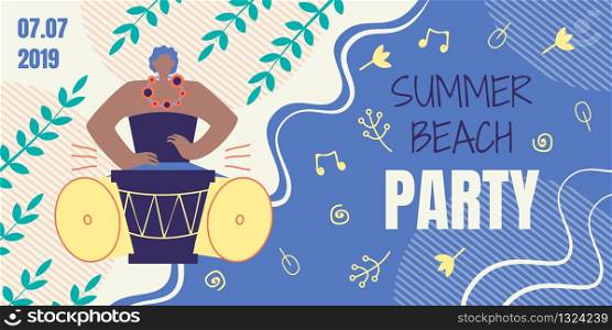 Invitation Card for Summer Beach Party Cartoon. Bright Flyer for Concert in Nightclub. Guy in National Costume Plays Island Music on Drums Vector Illustration. Invitation Night Festival.