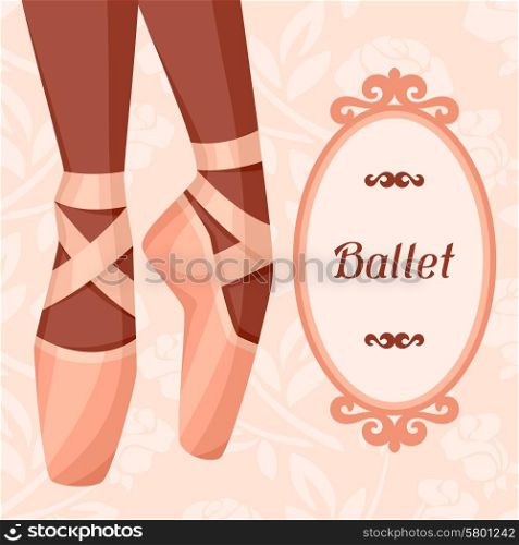 Invitation card to ballet dance show with pointe. Invitation card to ballet dance show with pointe.