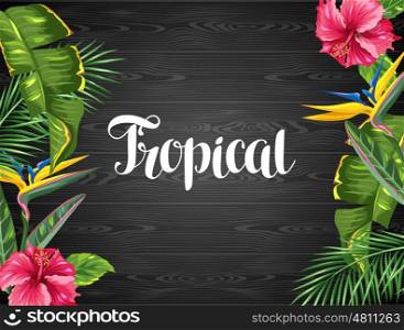 Invitation card with tropical leaves and flowers. Palms branches, bird of paradise flower, hibiscus.