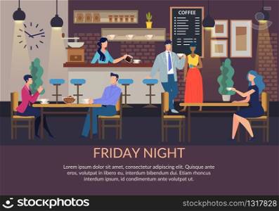 Invitation Text Poster. Friday Night Spending. Cartoon People Characters Resting in Cafeteria after Long Working Day and Drinking Coffee, Having Snack, Talking, Sharing News. Vector Illustration. Invitation Text Poster for Friday Night Spending