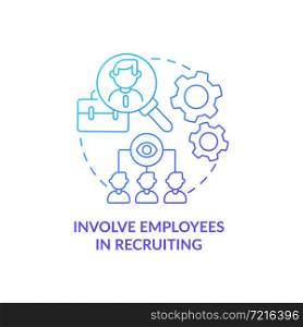 Involve employees in recruiting blue gradient concept icon. Attracting top talents abstract idea thin line illustration. Referral program for employees. Vector isolated outline color drawing. Involve employees in recruiting blue gradient concept icon