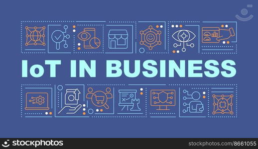 IoT in business word concepts dark blue banner. Digital transformation. Infographics with editable icons on color background. Isolated typography. Vector illustration with text. Arial-Black font used. IoT in business word concepts dark blue banner