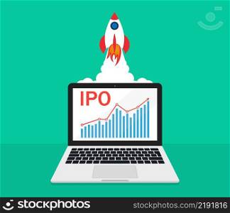 IPO. Busi≠ss launch startup. Rocket of startup of enterprise. Stock market growth. Ipo concept. Chart in laptop. Public offering company. Icon of investment. New innovation∏uct. Vector.