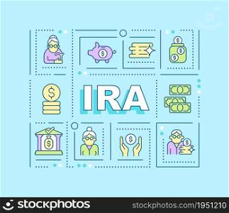 IRA word concepts banner. Individual retirement account. Save for pension. Infographics with linear icons on cyan background. Isolated creative typography. Vector outline color illustration with text. IRA word concepts banner