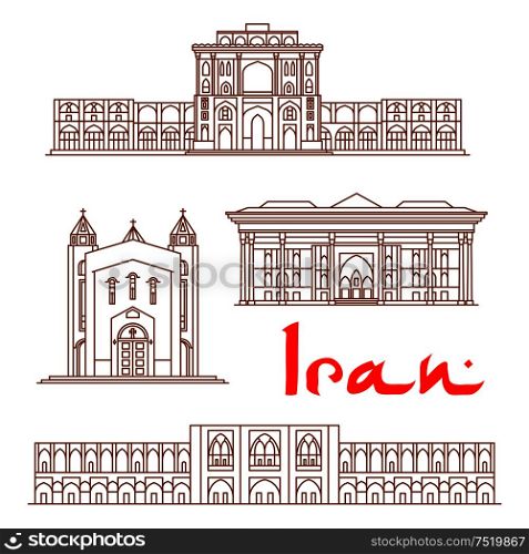 Iran vector thin line icons of Ali Qapu Palace, Saint Sarkis Cathedral, Chehel Sotoun, Si-o-seh pol bridge. Historic architecture buildings, landmarks sightseeings, showplaces symbols for print, souvenirs, postcards, t-shirts. Iran architecture landmarks, sightseeing