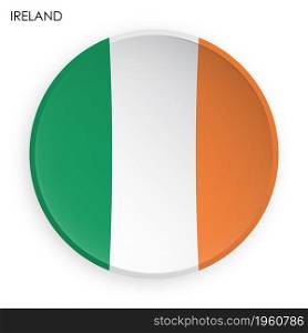 IRELAND flag icon in modern neomorphism style. Button for mobile application or web. Vector on white background