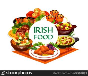 Irish cuisine food vector design of vegetable meal with meat stews and fish dishes. Mashed potato colcannon, red cabbage salad, grilled salmon, beef and lamb, soda bread and lingonberry cupcakes. Irish cuisine food, meat vegetable stews and fish