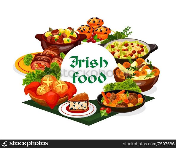 Irish cuisine food with vegetable meat stews and bread vector design. Mashed potato and cabbage colcannon, soda and raisins bread, baked beef rolls, lamb stew and lingonberry cupcakes, Ireland meal. Irish cuisine vegetable meat dishes with dessert