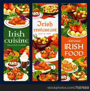 Irish cuisine vegetable meat stew, fish and soda bread, food vector banners. Potato pancakes, cabbage salad and grilled salmon, lamb, beef and rabbit stews, lingonberry cupcakes and colcannon. Irish food banners of meat, vegetable, fish dishes