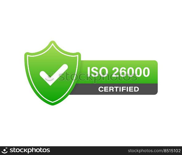 ISO 26000 Certified badge, icon. Certification st&. Flat design vector. Vector stock illustration. ISO 26000 Certified badge, icon. Certification st&. Flat design vector. Vector stock illustration.