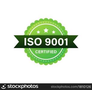 ISO 9001 Certified badge, icon. Certification stamp. Flat design vector. ISO 9001 Certified badge, icon. Certification stamp. Flat design vector.