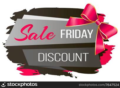 Isolated promotional banner with sale on black friday. Discounts and clearance at shops and stores. Shopping season for clients. Offer and proposal for customers. Bow ribbon and brush stroke vector. Sale on Black Friday Discount at Shop Promotion