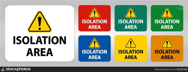 Isolation area sign On White Background,Vector Illustration EPS.10