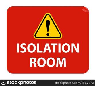 Isolation room sign On White Background,Vector Illustration EPS.10