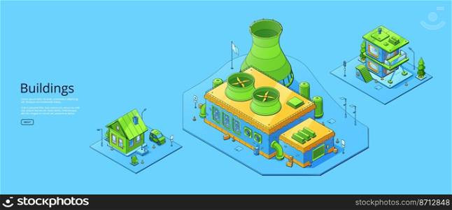 Isometric buildings, power station, house and store. Vector poster of city residential, industrial and commercial architecture. Banner with urban buildings, cottage and energy plant. Isometric buildings power station, house and store