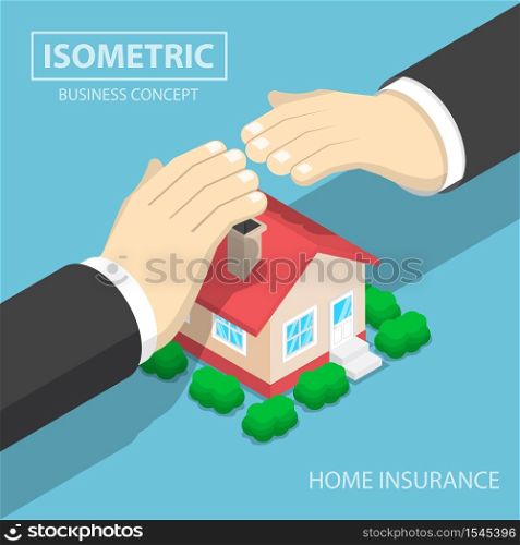 Isometric businessman hands protecting the house, real estate insurance, home insurance concept