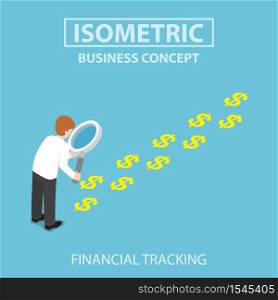 Isometric businessman with magnifying glass looking a trail of dollar sign, financial tracking and investment concept